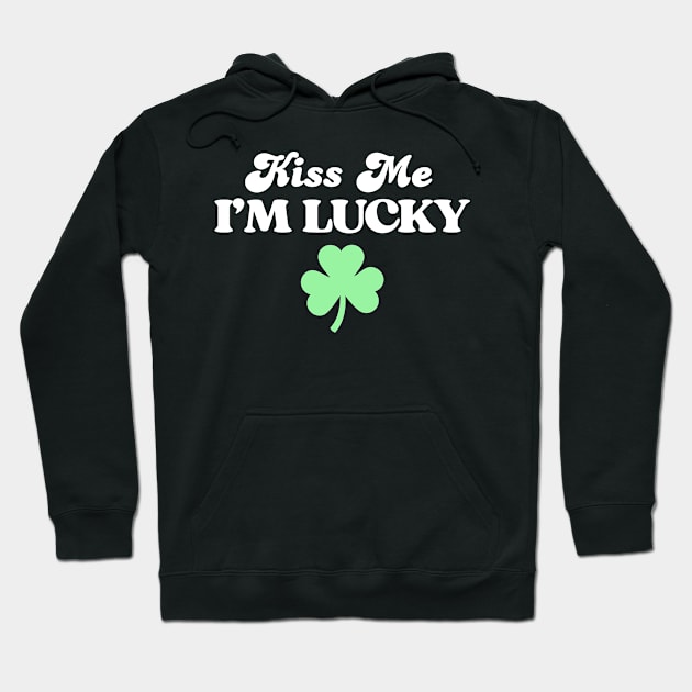 Kiss Me I'm Lucky Hoodie by Illustradise